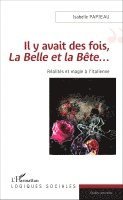 Isabelle Papieau - Il y avait des fois, La Belle et la Bête..., Häftad