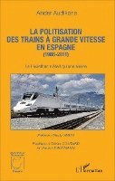 Audikana Ander - politisation des trains à grande vitesse en Espagne (1986-2011), Häftad