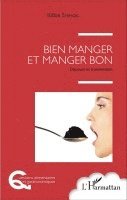 Kilien Stengel - Bien manger et manger bon, Häftad. Tillgänglighet: Lägg i varukorg