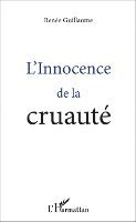 Renée Guillaume - L'Innocence de la cruauté, Häftad. Tillgänglighet: Lägg i varukorg