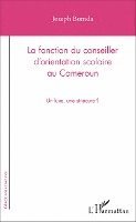 Joseph Bomda - fonction du conseiller d'orientation scolaire au Cameroun, Häftad