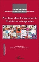 Bras Pierre - Pluralisme dans les mouvements féministes contemporains, Häftad