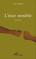 Michel Clément - L'écart sensible, Häftad. Tillgänglighet: Lägg i varukorg