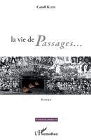 Caroll Klein - vie de Passages..., Häftad