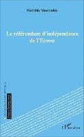 Montaubin Mathilde - référendum d'indépendance de l'Écosse, Häftad