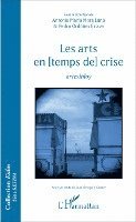 Ordonez Eslava Pedro, Mora Luna Antonia Maria - Les arts en [temps de] crise, Häftad