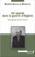 Michèle Bacholle-Boskovic - appelé dans la guerre d'Algérie, Häftad