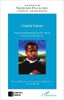 Amuri Mpala-Lutebele Maurice - Frantz Fanon figure emblématique du XXe siècle à l'épreuve du temps, Häftad