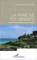 Nicole Péruisset-Fache - vraie vie est absente, Häftad