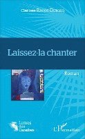 Clarisse Bagoé-Dubosq - Laissez-la chanter, Häftad. Tillgänglighet: Lägg i varukorg