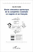 Kante Issa M - Etude sémantico-syntaxique de la complétive nominale en anglais et en français, Häftad