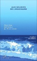 Gérard Astor - Aux sources de l'imaginaire, Häftad