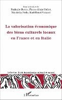 Karl Henri Voizard, Nathalie Bettio, Pierre-Alain Collot - valorisation économique des biens culturels locaux en France et en Italie, Häftad