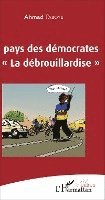 Taboye Ahmad - Au pays des démocrates ou "La débrouillardise", Häftad