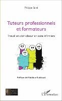 Philippe Sune - Tuteurs professionnels et formateurs, Häftad