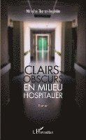 Micheline Thomas-Desplebin - Clairs-obscurs en milieu hospitalier, Häftad