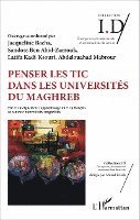 Sandoss Ben Abid-Zarrouk - Penser les TIC dans les universités du Maghreb, Häftad