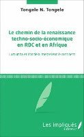 Tongele Tongele N - chemin de la renaissance techno-socio-économique en RDC et en Afrique, Häftad. Tillgänglighet: Lägg i varukorg