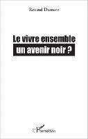 Renaud Dumont - vivre ensemble, Häftad. Tillgänglighet: Lägg i varukorg