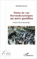 Allan Gerard - Points de vue thermodynamiques sur notre quotidien, Häftad