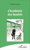 Thaïs Cousigné - L'Académie des boulets, Häftad