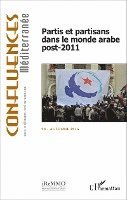 Jean-Paul Chagnollaud - Partis et partisans dans le monde arabe post-2011, Häftad