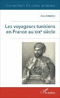 Debbech Ons - Les voyageurs tunisiens en France au XIXè siècle, Häftad