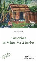 Saad Michel - Timothée et Mémé Mil Z'herbes, Häftad. Tillgänglighet: Lägg i varukorg
