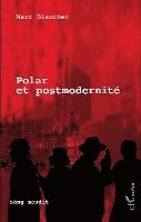 Blancher Marc - Polar et postmodernité, Häftad