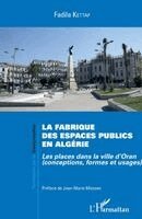 Kettaf Fadila - fabrique des espaces publics en Algérie, Häftad