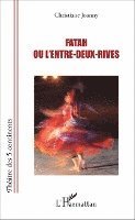 Christiane Joanny - Fatah ou l'entre-deux-rives, Häftad