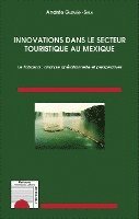 Guzman-Sala Andrés - Innovations dans le secteur touristique au Mexique, Häftad