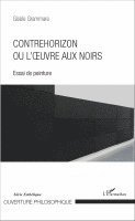 Gisèle Grammare - Contrehorizon ou l'oeuvre aux noirs, Häftad