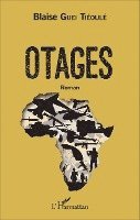 Guei Tieoule Blaise - Otages, Häftad. Tillgänglighet: Lägg i varukorg