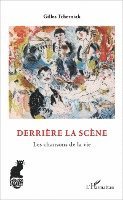 Gilles Tcherniak - Derrière la scène, Häftad