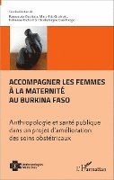 Marc-Éric Gruénais, Richard Fabienne, Ouedraogo Charlemagne - Accompagner les femmes à la maternité au Burkina Faso, Häftad