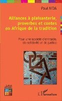Paul N'Da - Alliances à plaisanterie, proverbes et contes en Afrique de la tradition, Häftad