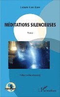 Lazare Koffi Koffi - Méditations silencieuses, Häftad. Tillgänglighet: Lägg i varukorg