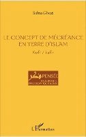 Ghozi Sahra - concept de mécréance en terre d'islam, Häftad