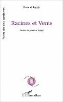 Pierre El Sayegh - Racines et vents, Häftad