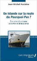 Jean-Michel Auxiètre - En Islande sur la route du Pourquoi-Pas ?, Häftad
