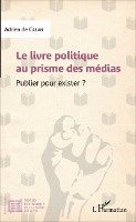 de Calan Adrien - livre politique au prisme des médias, Häftad