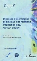 Clerget Jerome, Aballea Marion - Discours diplomatique et pratique des relations internationales, XIXe - XXIe siècles, Häftad