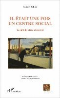 Samuel Schiro - Il était une fois un centre social, Häftad