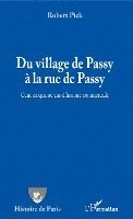 Pick Robert - Du village de Passy à la rue de Passy, Häftad