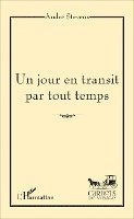 Stevens Andre - jour en transit par tout temps, Häftad