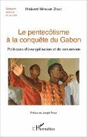 Mebiame Zomo Maixant - pentecôtisme à la conquête du Gabon, Häftad