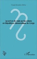 Muyayabantu Mupala Georges - culture du maïs sur les oxisols en République Démocratique du Congo, Häftad