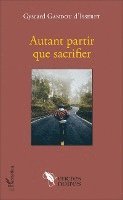 Crépin Gyscard Gandou d'Isseret - Autant partir que sacrifier, Häftad