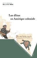 Bernard Grunberg - Les élites en Amérique coloniale, Häftad